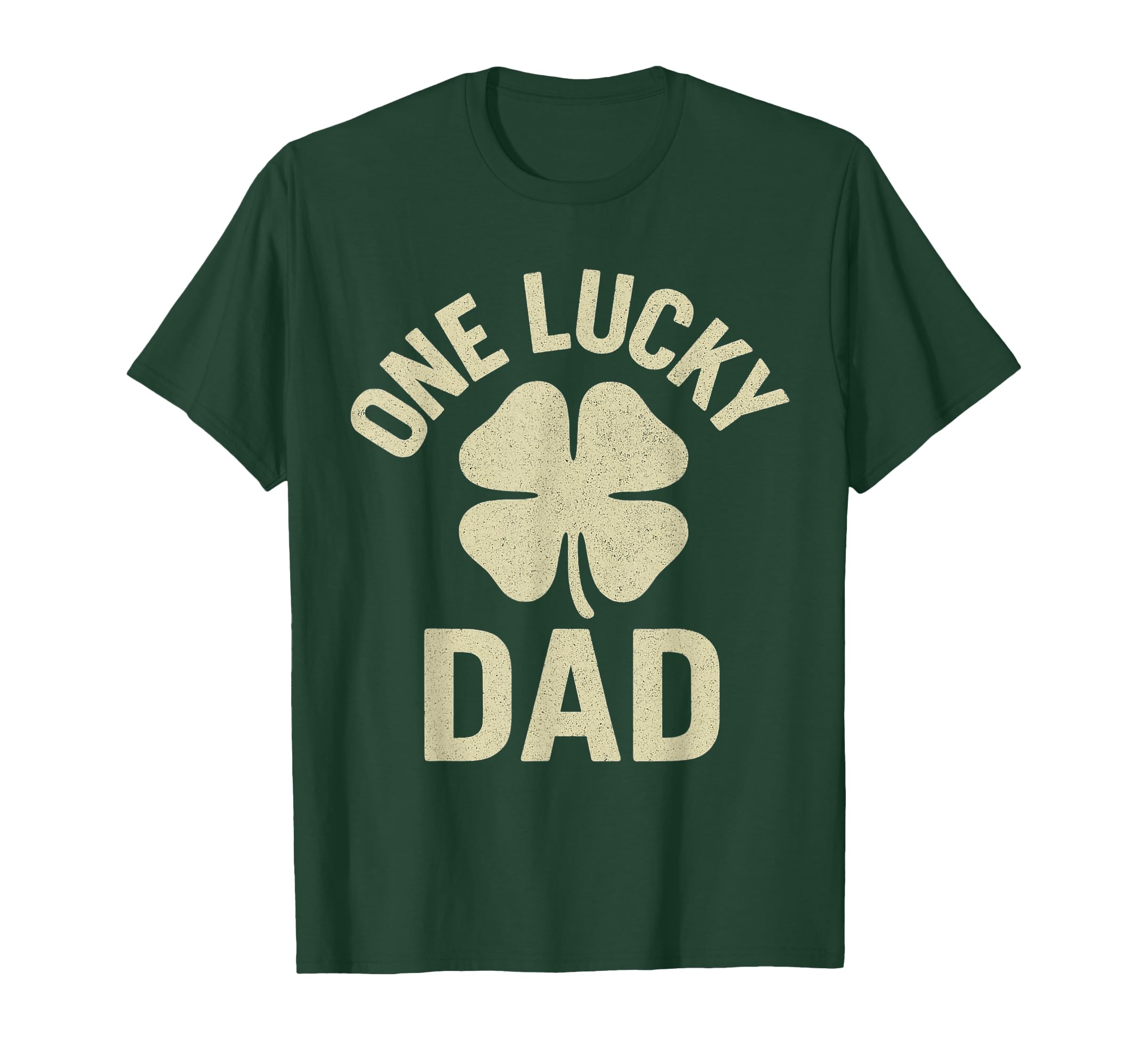 One Lucky Dad St Patricks Day Funny T-Shirt - Casual Everyday Wear Unisex - T-Shirt, Sweatshirt, Hoodie