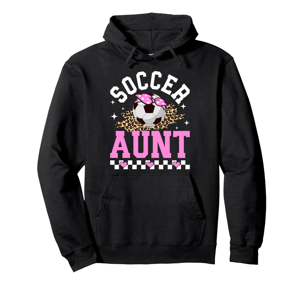 Soccer Aunt Soccer Player Auntie Hoodie - Fun Novelty Design for Adults - T-Shirt, Sweatshirt, Hoodie