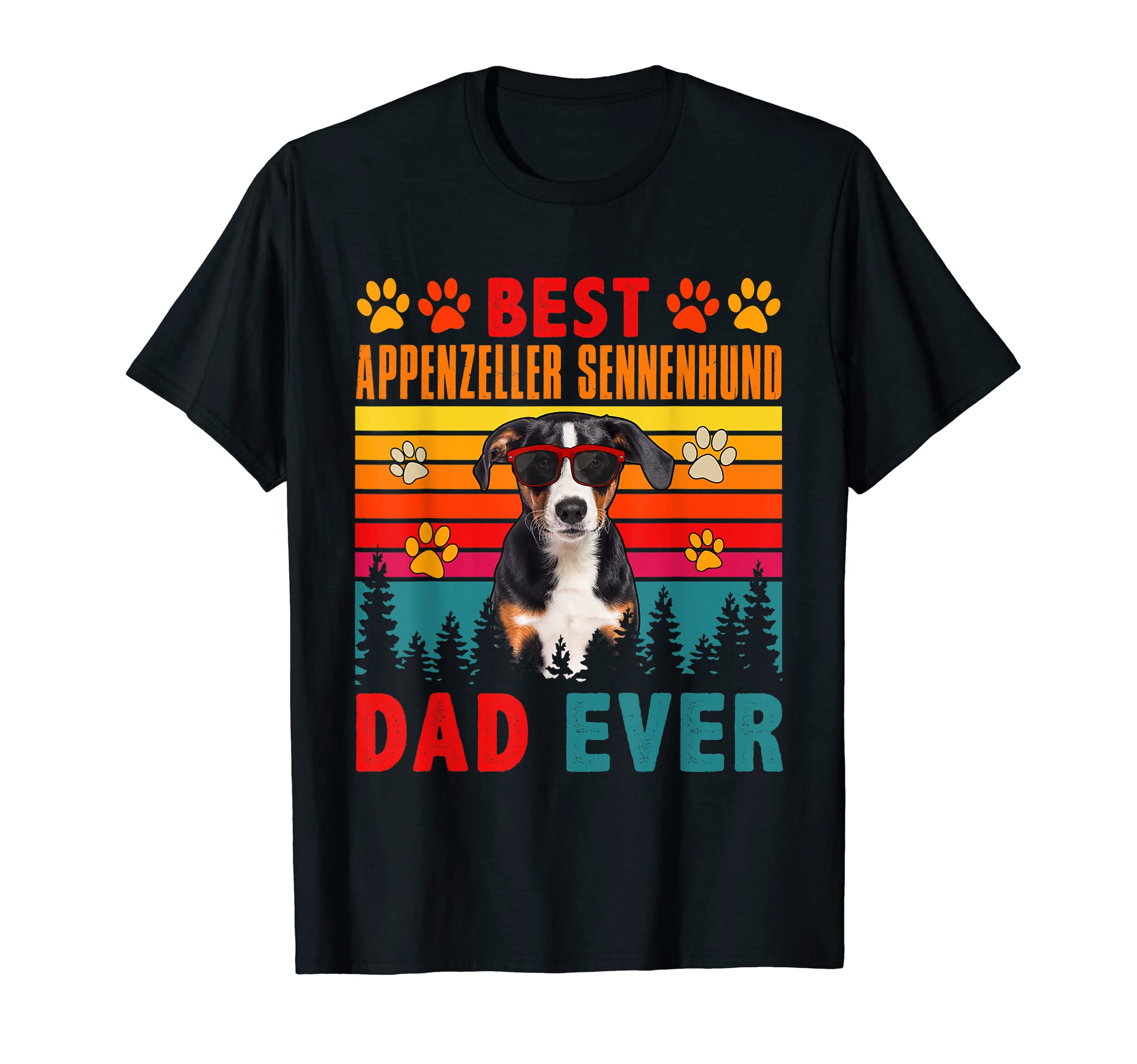 Best Appenzeller Sennenhund Dad Ever T-Shirt - Unique Graphic for Adults - T-Shirt, Sweatshirt, Hoodie