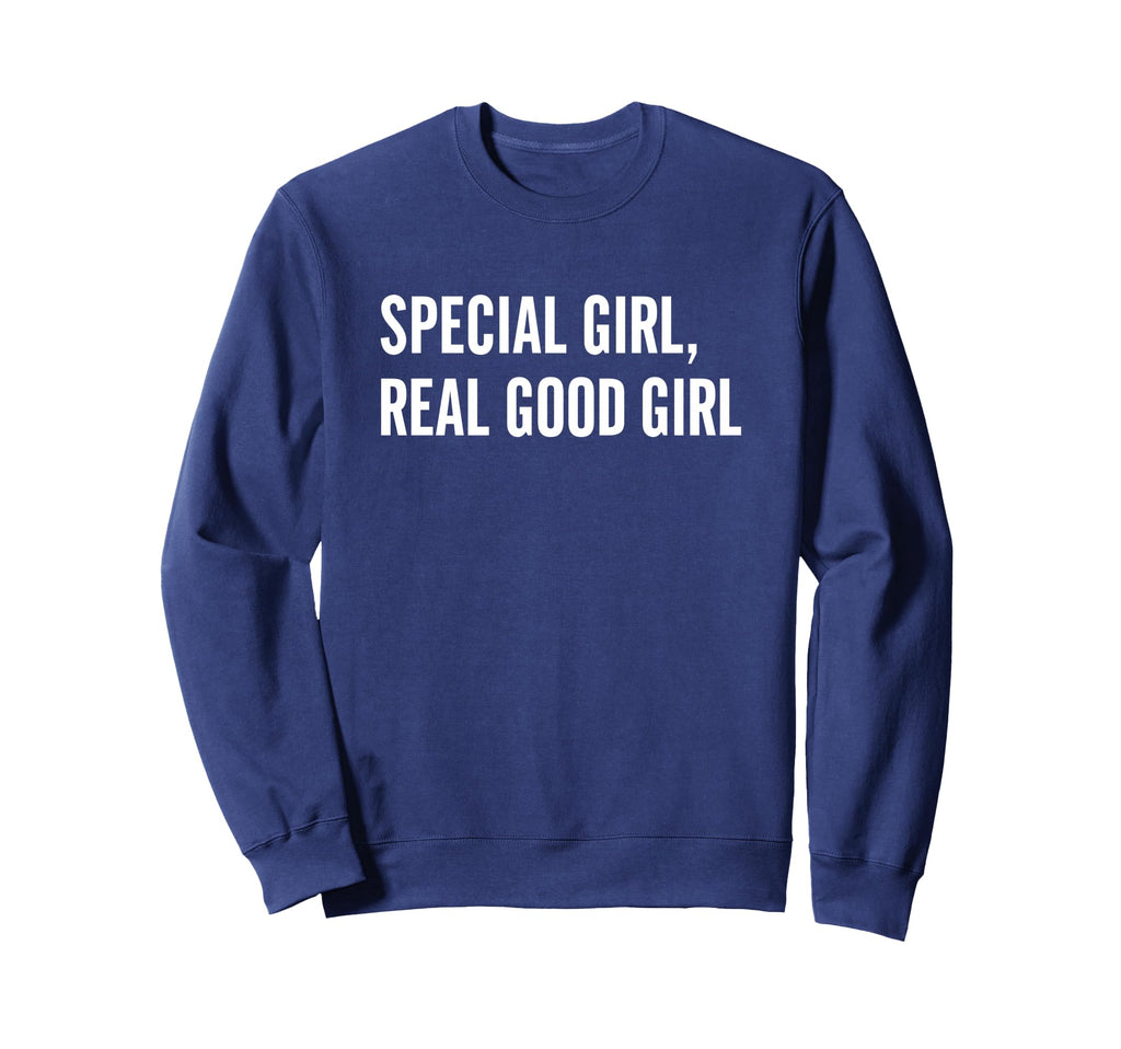Special Real Good Funny Sweatshirt - Trendy Graphic for Adults - T-Shirt, Sweatshirt, Hoodie