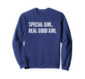 Special Real Good Funny Sweatshirt - Trendy Graphic for Adults - T-Shirt, Sweatshirt, Hoodie