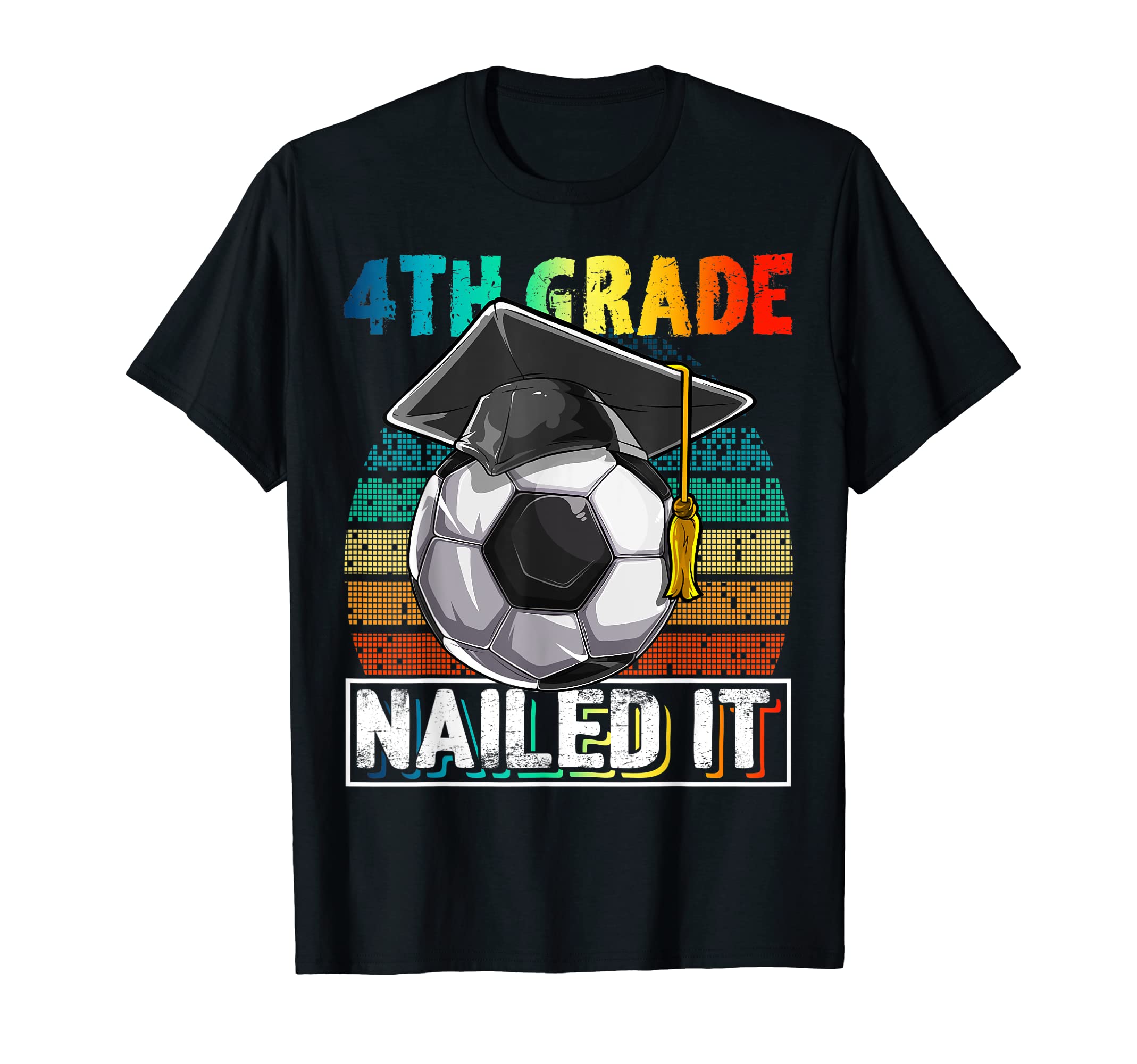 4Th Grade Nailed It Soccer Ball T-Shirt - Unique Graphic for Adults - T-Shirt, Sweatshirt, Hoodie