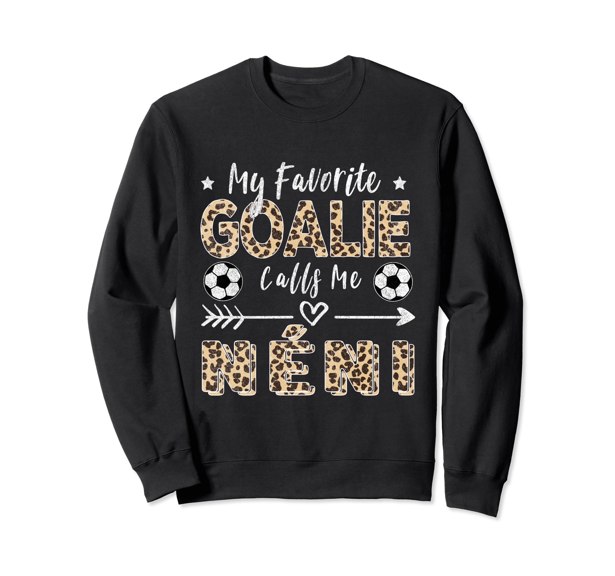 My Favorite Goalie Calls Me N Ni Sweatshirt - Custom Art Print Unisex - T-Shirt, Sweatshirt, Hoodie