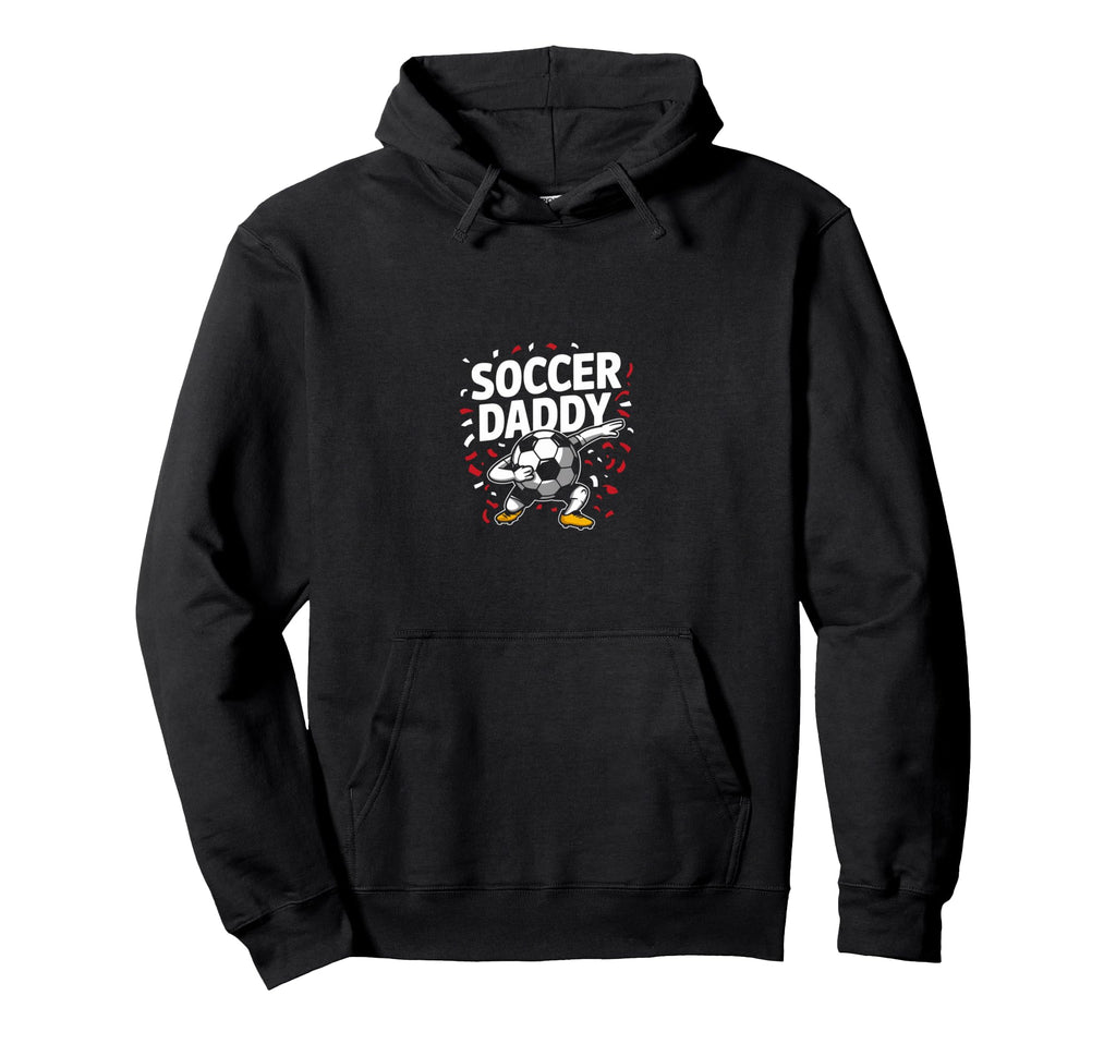 Soccer Daddy Game Match Football Player Hoodie - Fun Novelty Design Unisex - T-Shirt, Sweatshirt, Hoodie