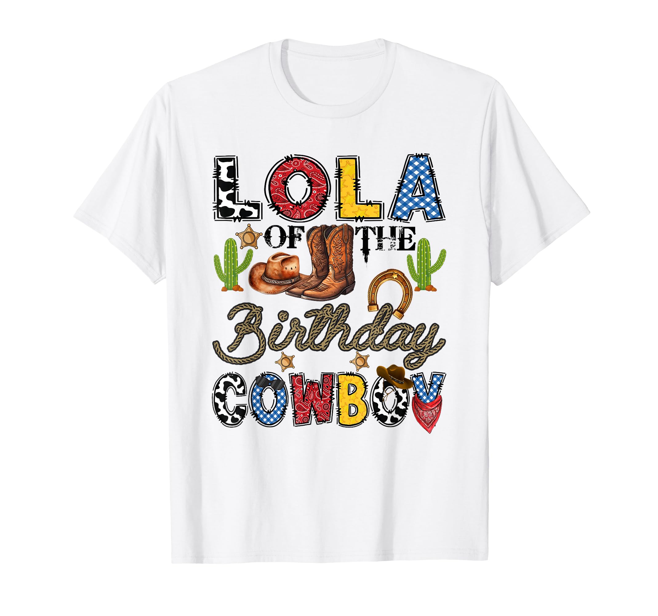 Lola Birthday Cowboy Western Birthday T-Shirt - Unique Graphic Unisex - T-Shirt, Sweatshirt, Hoodie