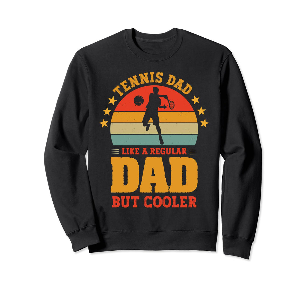 Tennis Player Father Dad Tennis Sweatshirt - Aesthetic Graphic for Adults - T-Shirt, Sweatshirt, Hoodie