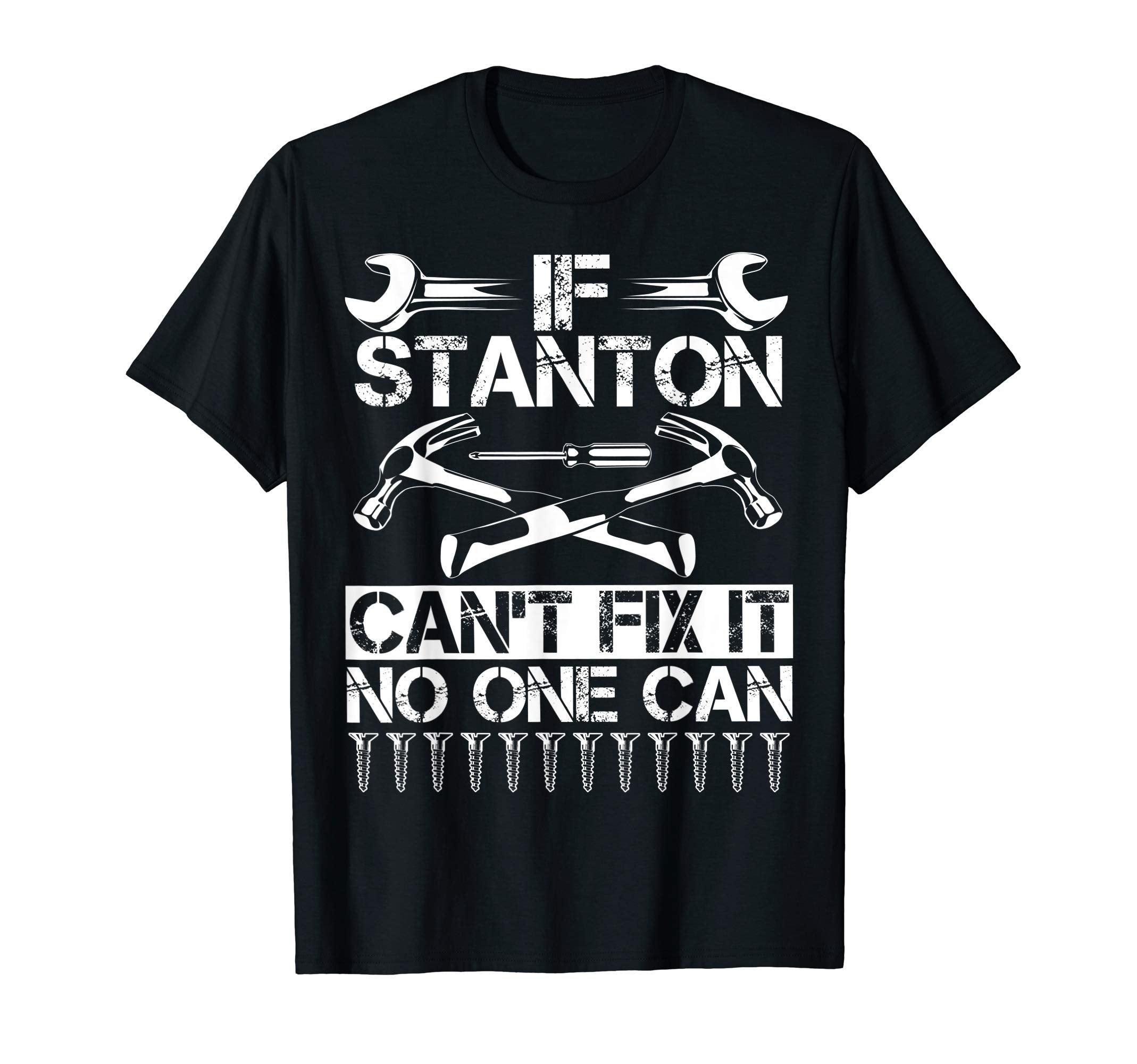 Stanton Fix It Funny Birthday T-Shirt - Aesthetic Graphic for Adults - T-Shirt, Sweatshirt, Hoodie