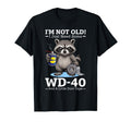 Im Not Old I Just Need Some Wd 40 T-Shirt - Streetwear Style for Adults - T-Shirt, Sweatshirt, Hoodie