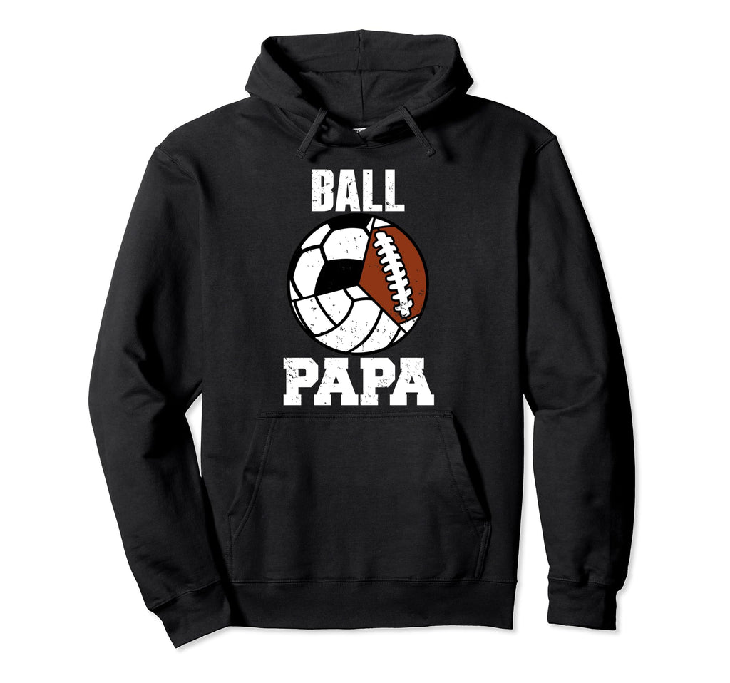 Ball Papa Funny Volleyball Soccer Hoodie - Unique Graphic for Adults - T-Shirt, Sweatshirt, Hoodie