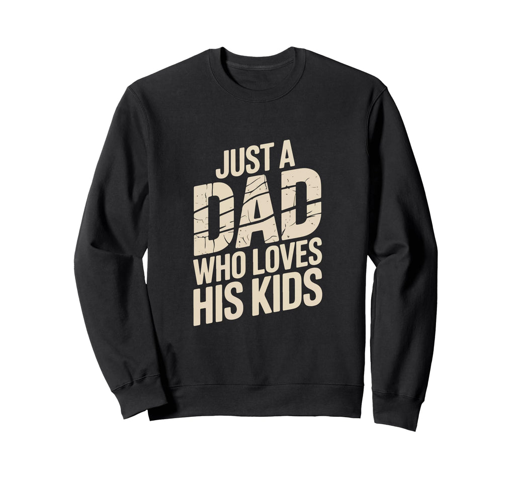 Best Dad Funny Fathers Day Proud Sweatshirt - Aesthetic Graphic Men Women - T-Shirt, Sweatshirt, Hoodie