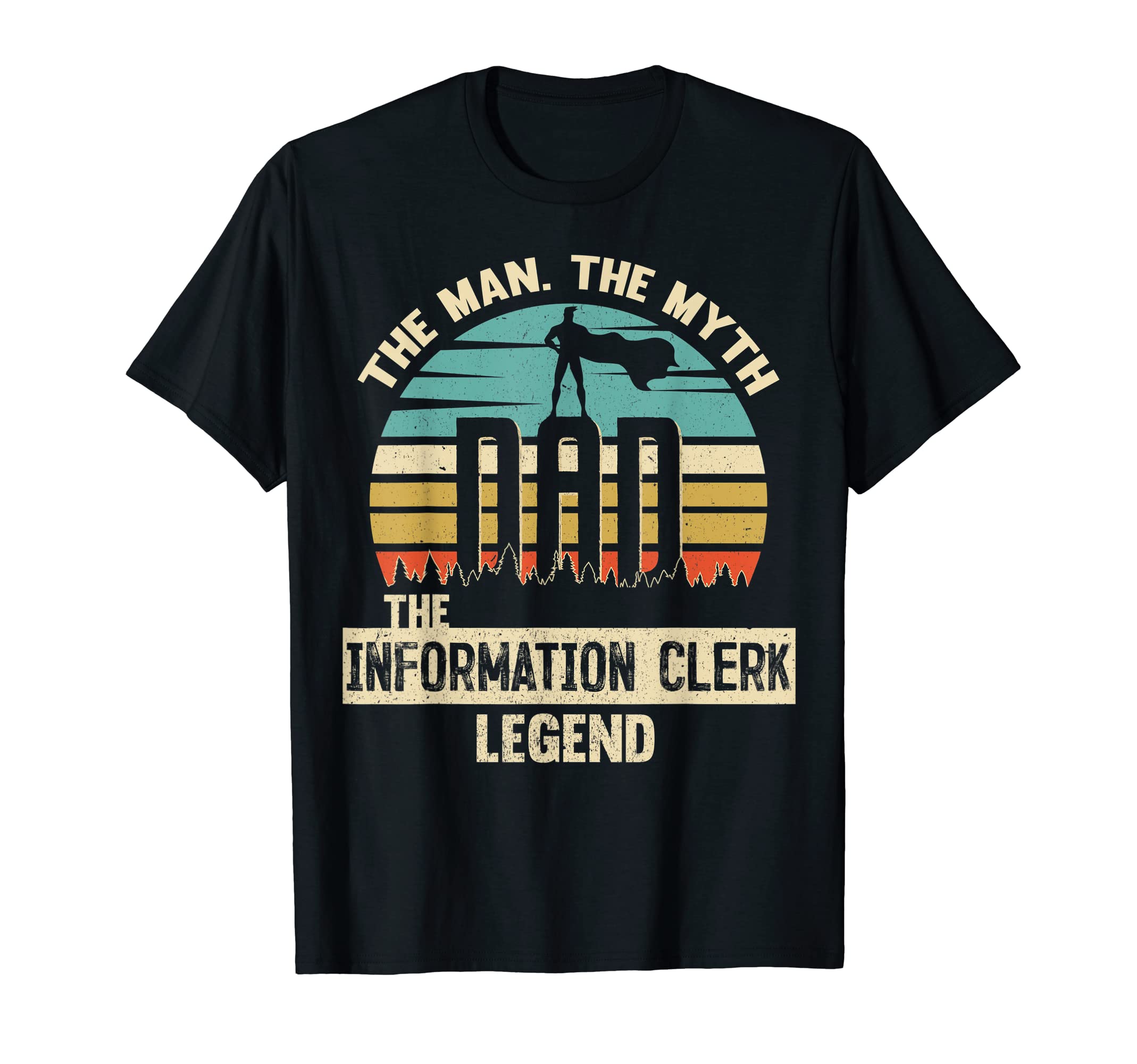 Mens Myth Legend Dad Information Clerk T-Shirt - Novelty Apparel Men Women - T-Shirt, Sweatshirt, Hoodie