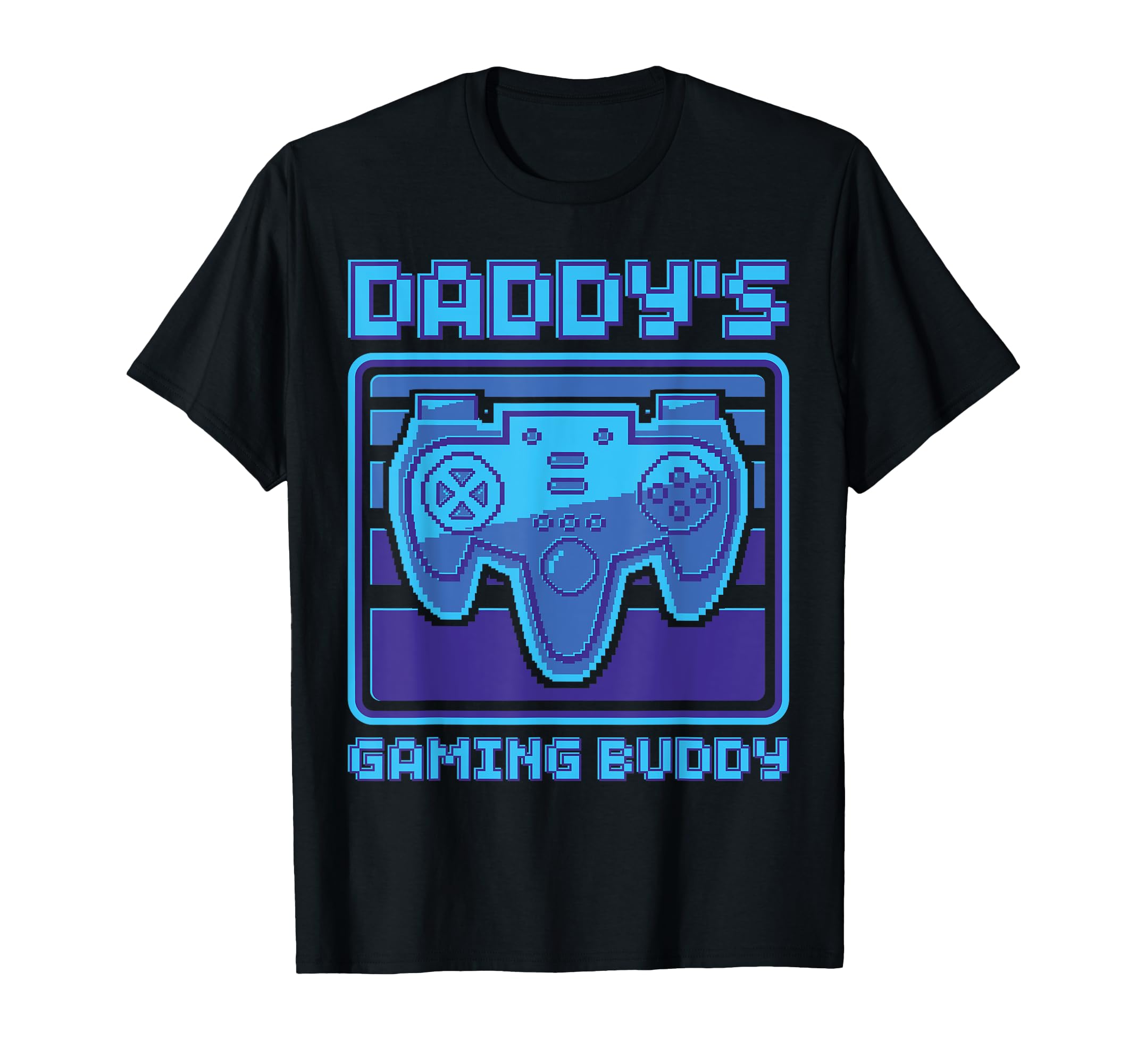 Daddys Gaming Buddy Gamer Video Game T-Shirt - Trendy Graphic for Adults - T-Shirt, Sweatshirt, Hoodie