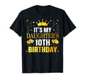 Its My Daughters 10Th Birthday Happy T-Shirt - Novelty Apparel for Adults - T-Shirt, Sweatshirt, Hoodie