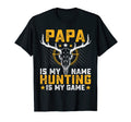 Mens Papa Is My Name Hunting Is My T-Shirt - Minimalist Print for Adults - T-Shirt, Sweatshirt, Hoodie