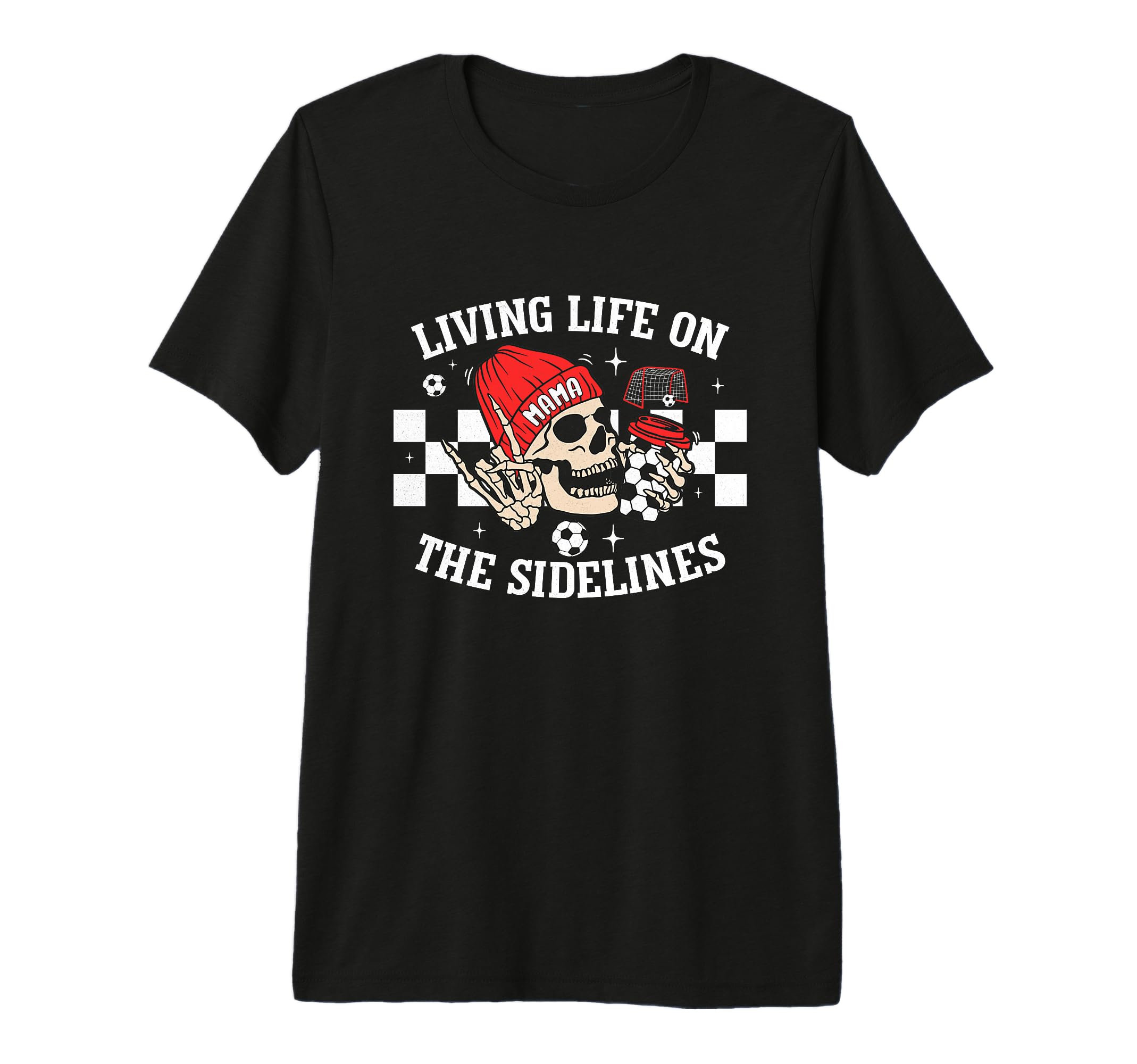 Living Life Sidelines Mom Skeleton T-Shirt - Aesthetic Graphic Men Women - T-Shirt, Sweatshirt, Hoodie