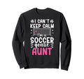 Im Soccer Goalie Aunt Soccer Keeper Aunt Sweatshirt - Unique Graphic Unisex - T-Shirt, Sweatshirt, Hoodie