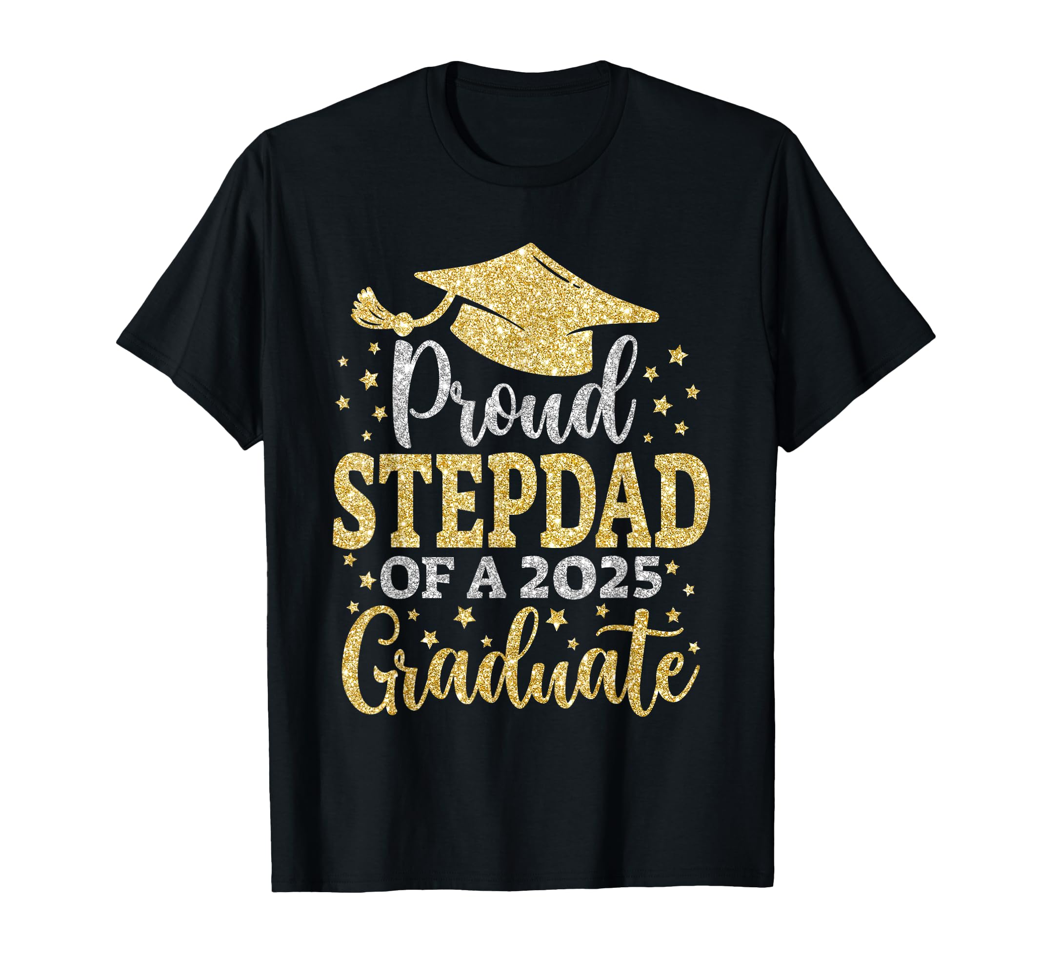 Stepdad Senior 2025 Proud Dad Class T-Shirt - Streetwear Style for Adults - T-Shirt, Sweatshirt, Hoodie