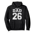 Number 26 Custom Proud Soccer Futbol Dad Hoodie - Minimalist Print Unisex - T-Shirt, Sweatshirt, Hoodie