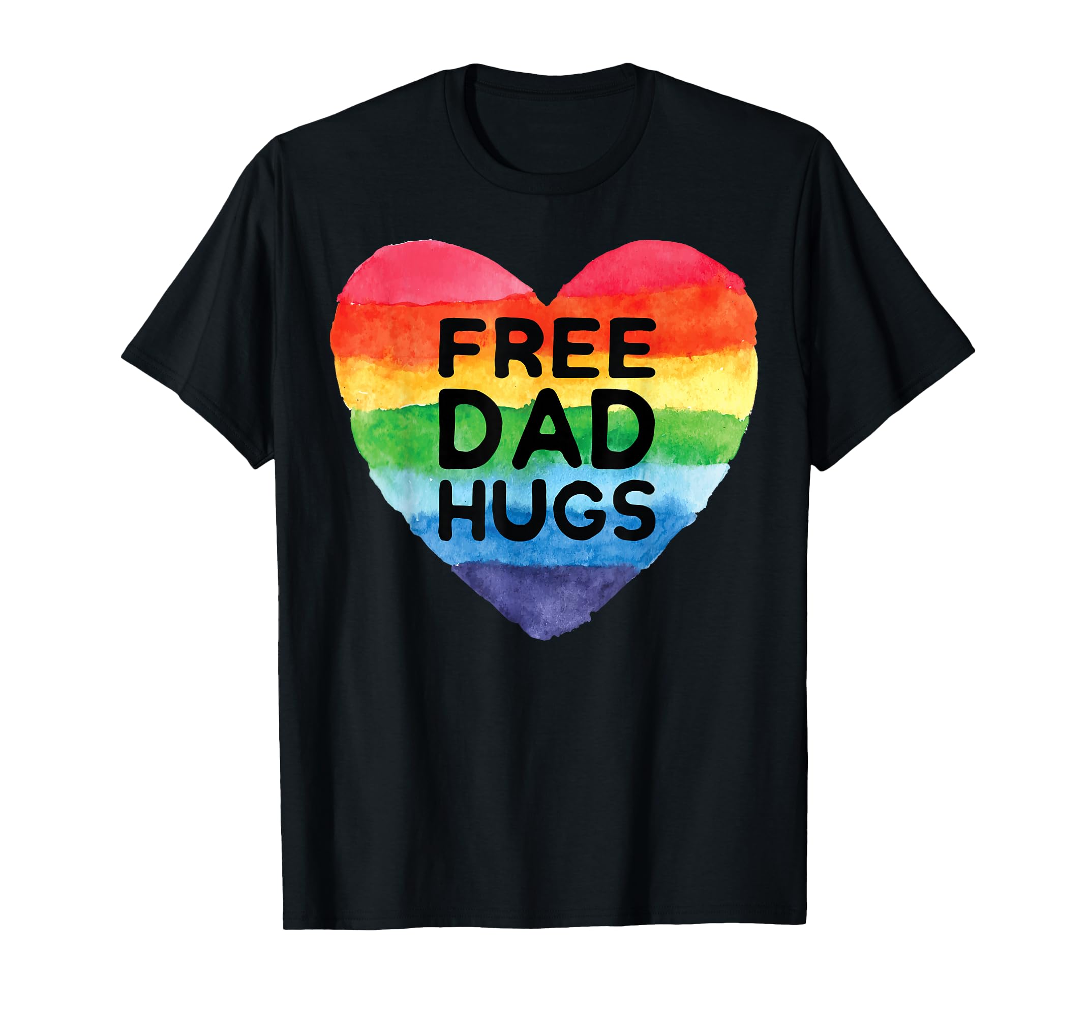 Free Dad Hugs Lgbt Pride Gay Pride T-Shirt - Streetwear Style Unisex - T-Shirt, Sweatshirt, Hoodie