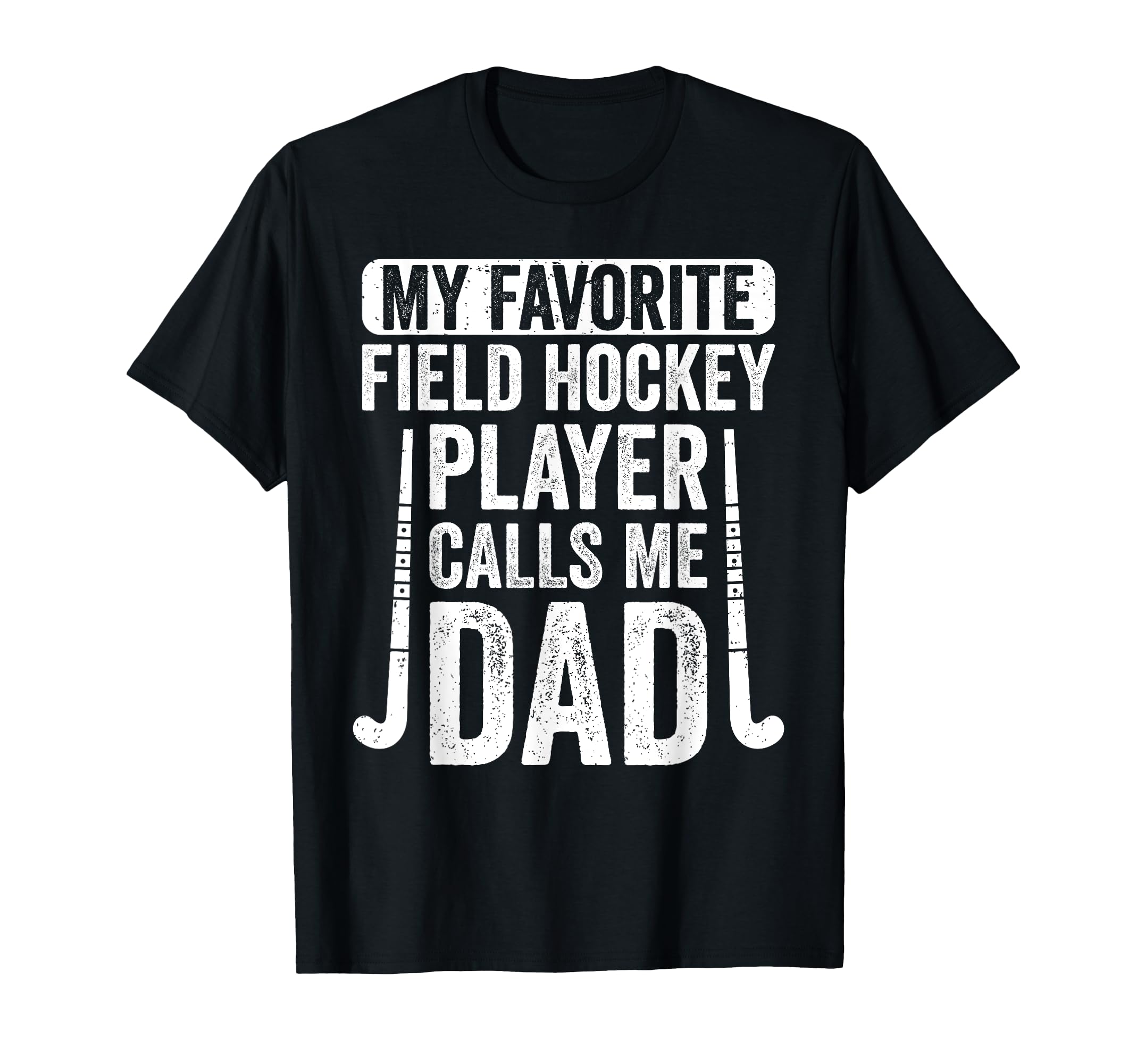 My Favorite Field Hockey Player Calls Me T-Shirt - Novelty Apparel Unisex - T-Shirt, Sweatshirt, Hoodie