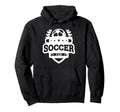 Soccer Sports Funny Soccer Fan Hoodie - Novelty Apparel for Adults - T-Shirt, Sweatshirt, Hoodie