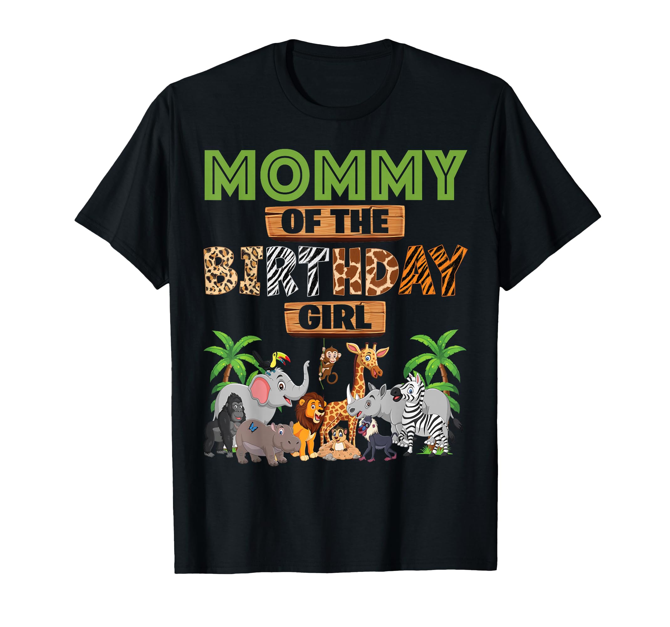 Wild Mommy Birthday Zoo Safari T-Shirt - Aesthetic Graphic Men Women - T-Shirt, Sweatshirt, Hoodie