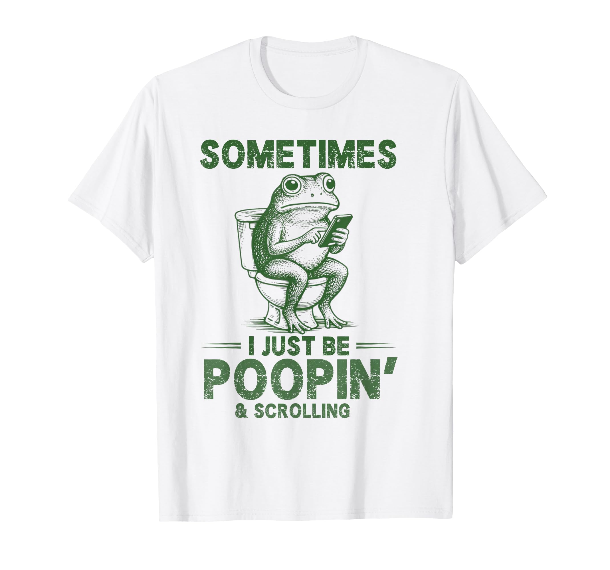 Sometimes I Just Be Poopin Funny T-Shirt - Aesthetic Graphic Men Women - T-Shirt, Sweatshirt, Hoodie