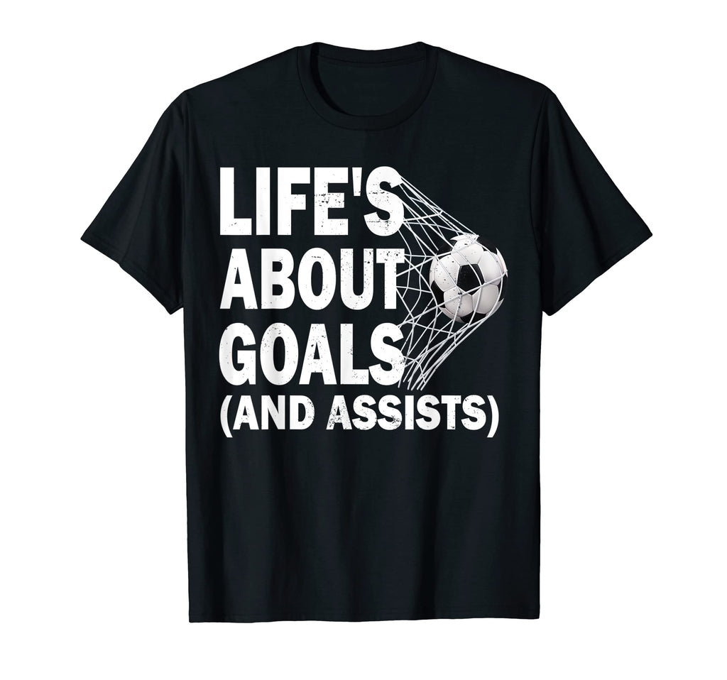 Soccer Lifes About Goals Soccer Lovers T-Shirt - Custom Art Print Unisex - T-Shirt, Sweatshirt, Hoodie
