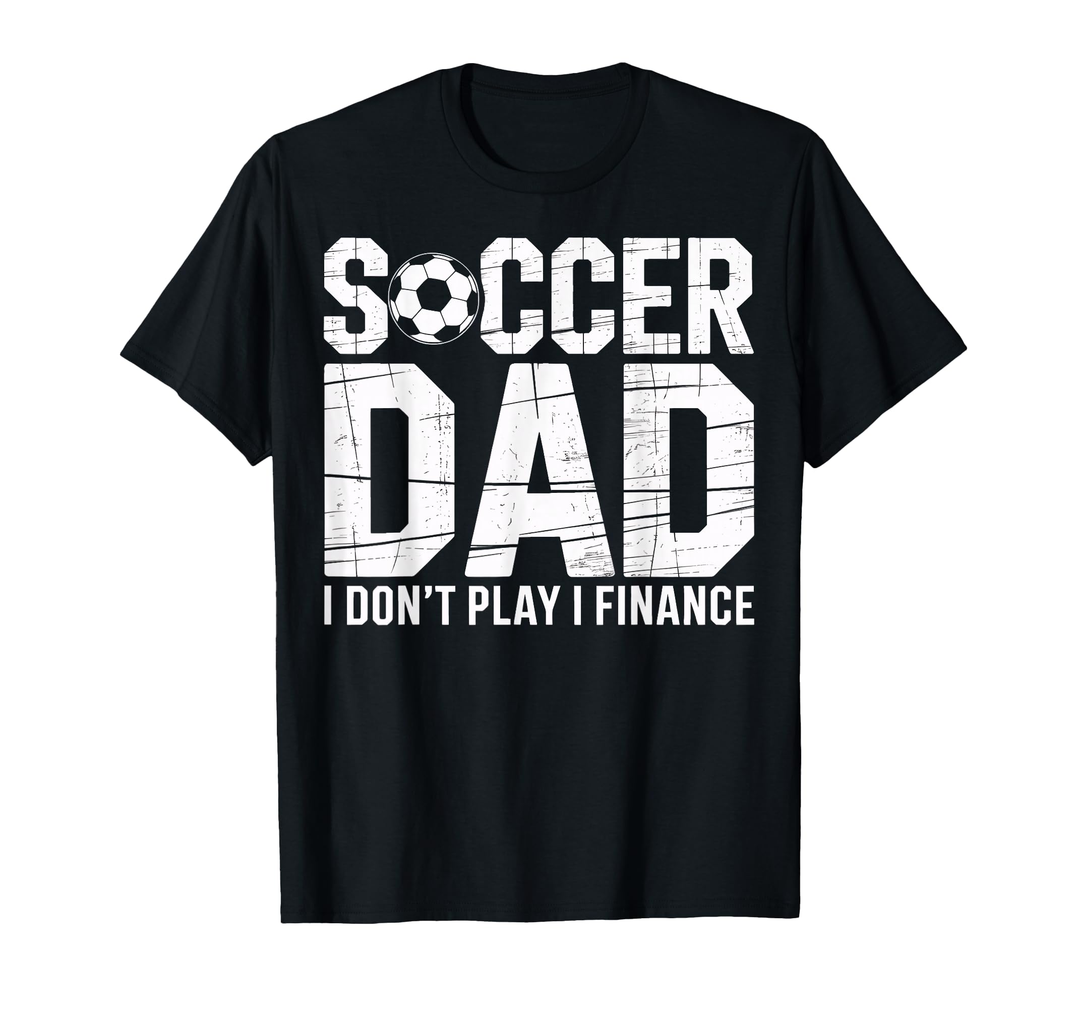 Proud Soccer Dad I Do Not Play I T-Shirt - Trendy Graphic for Adults - T-Shirt, Sweatshirt, Hoodie