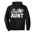 Ball Aunt Heart Soccer Volleyball Aunt Hoodie - Streetwear Style Men Women - T-Shirt, Sweatshirt, Hoodie