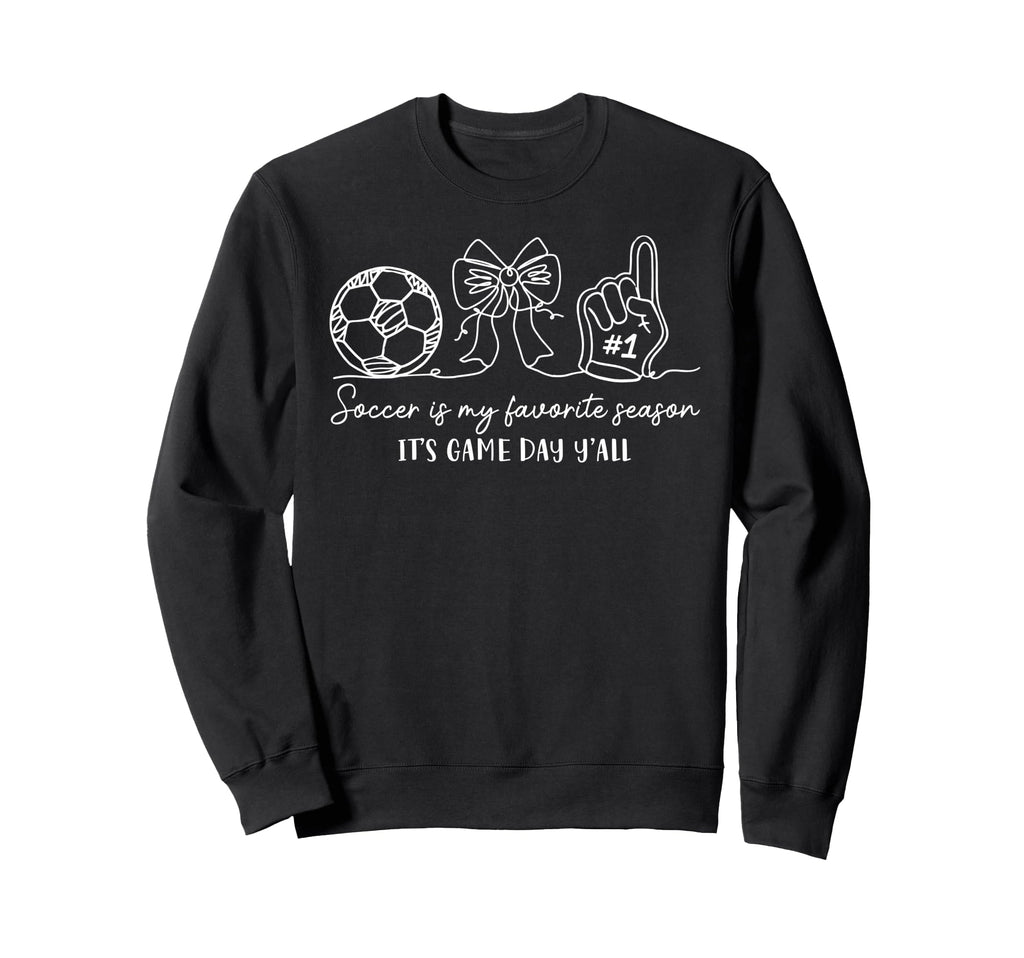Soccer Lover Soccer Is My Favorite Sweatshirt - Trendy Graphic Men Women - T-Shirt, Sweatshirt, Hoodie