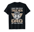 Trucker And Dad Semi Truck Driver T-Shirt - Unique Graphic for Adults - T-Shirt, Sweatshirt, Hoodie