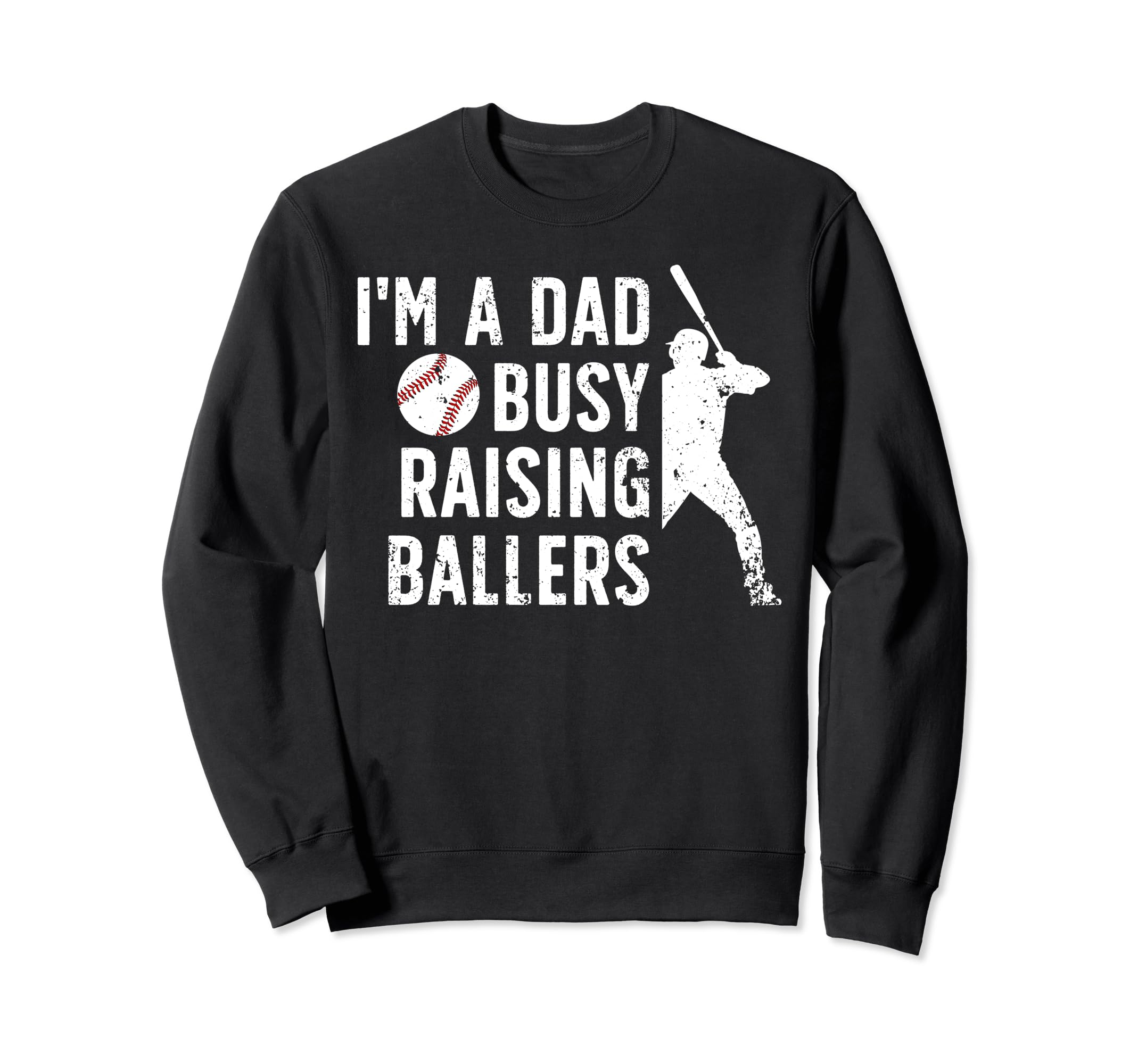 Busy Raising Ballers Baseball Dad Sweatshirt - Aesthetic Graphic Men Women - T-Shirt, Sweatshirt, Hoodie