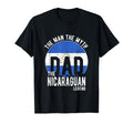 Myth Nicaraguan Legend Dad Nicaraguan T-Shirt - Graphic Print Unisex - T-Shirt, Sweatshirt, Hoodie