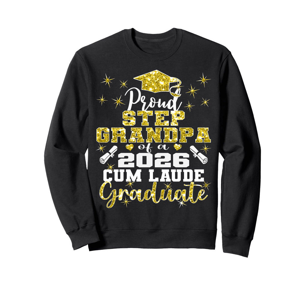 Proud Step Grandpa 2026 Cum Laude Sweatshirt - Unique Graphic Unisex - T-Shirt, Sweatshirt, Hoodie