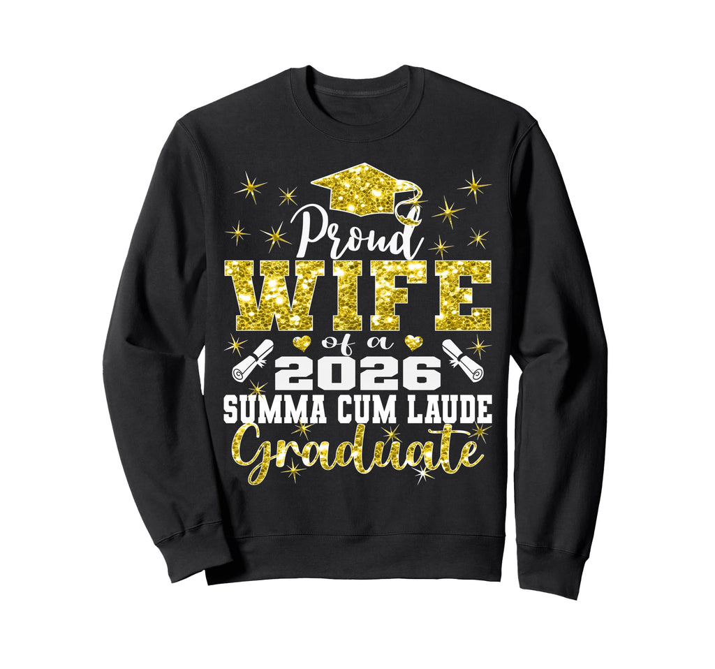 Proud Wife 2026 Summa Cum Laude Sweatshirt - Unique Graphic Men Women - T-Shirt, Sweatshirt, Hoodie