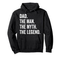 Dad Myth Legend Fathers Day Gift Hoodie - Minimalist Print Unisex - T-Shirt, Sweatshirt, Hoodie