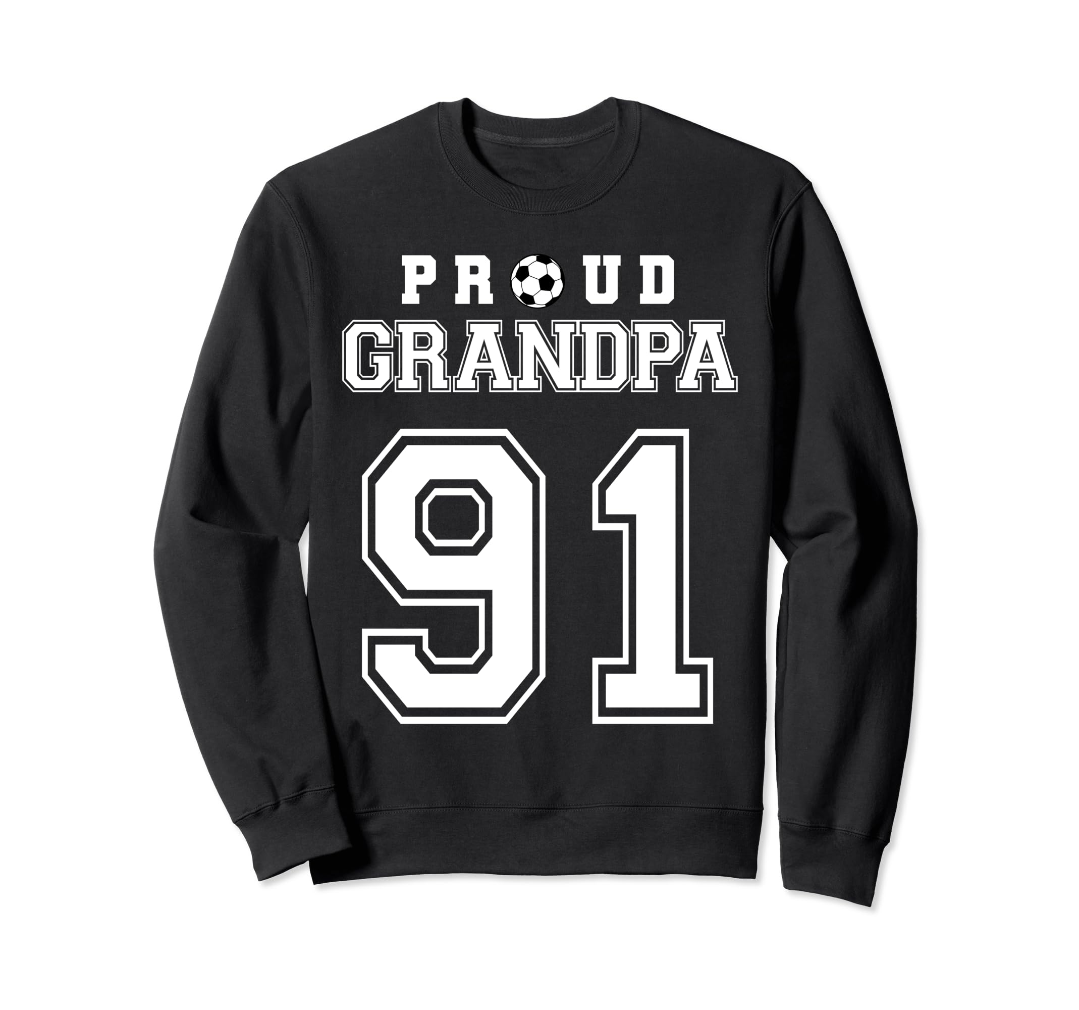 Number 91 Custom Proud Soccer Sweatshirt - Fun Novelty Design Unisex - T-Shirt, Sweatshirt, Hoodie