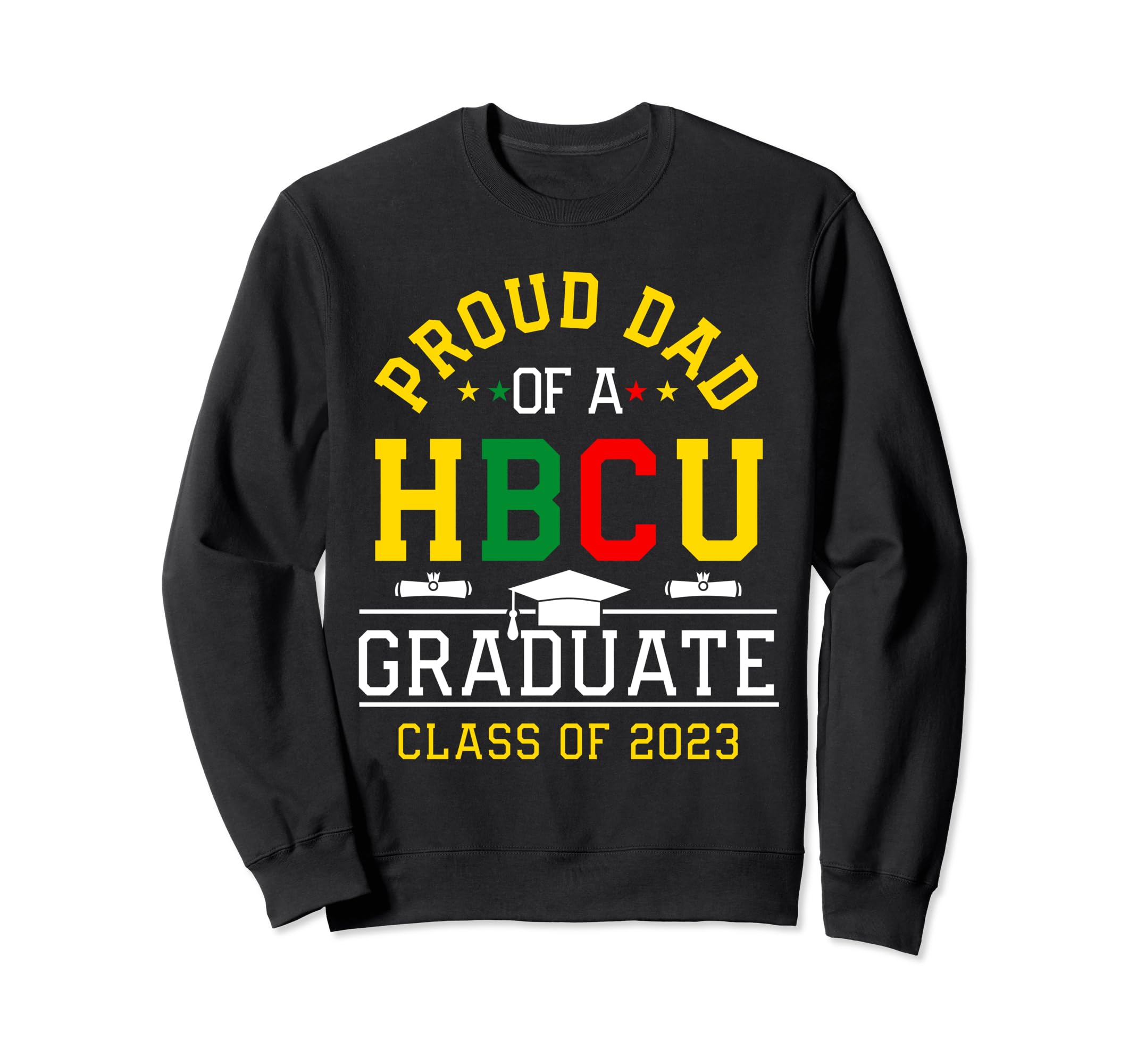 Proud Hbcu Dad Hbcu Graduate Family Sweatshirt - Graphic Print for Adults - T-Shirt, Sweatshirt, Hoodie