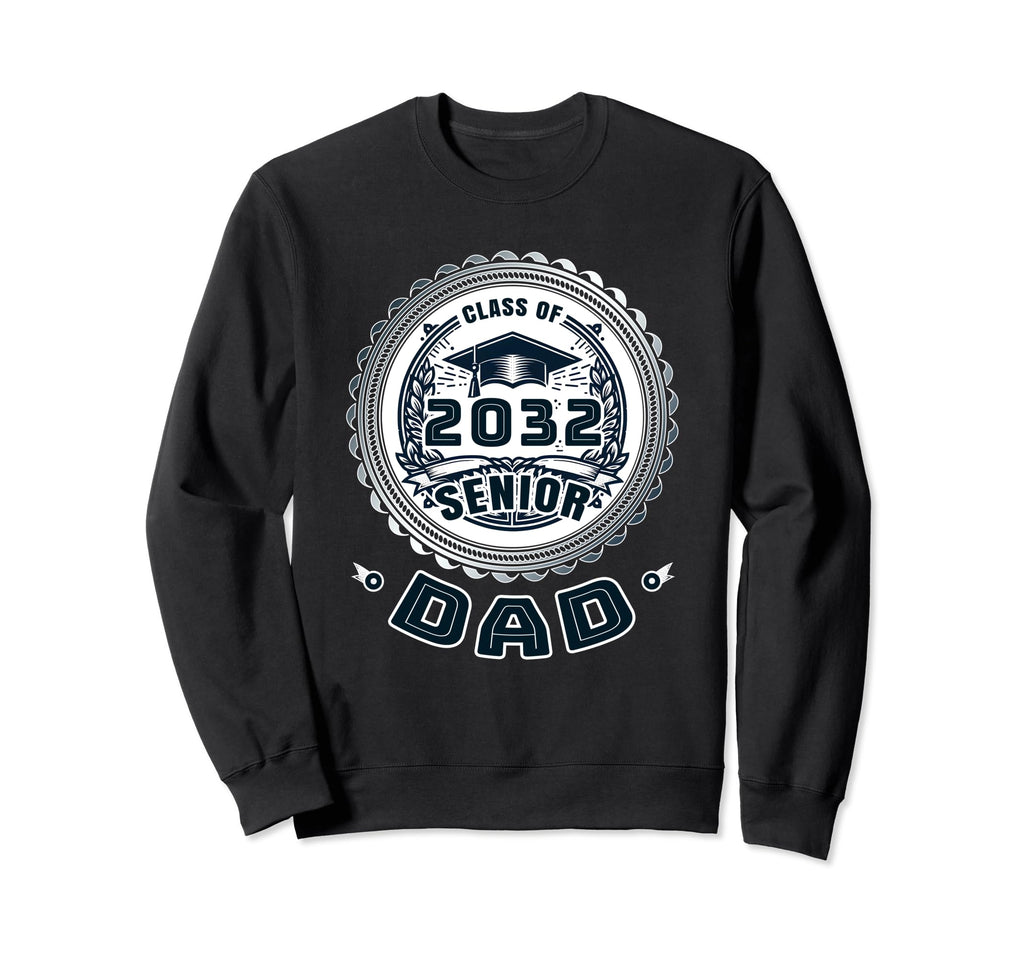 Proud Dad Class 2032 Dad 2032 Graduate Sweatshirt - Graphic Print Unisex - T-Shirt, Sweatshirt, Hoodie