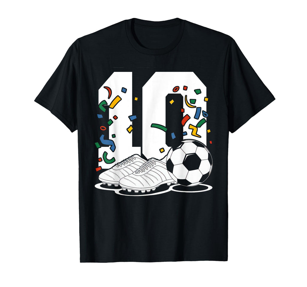 10 Soccer Birthday Gift Soccer Fan T-Shirt - Aesthetic Graphic Unisex - T-Shirt, Sweatshirt, Hoodie