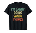 Im Sandy Doing Sandy Things T-Shirt - Streetwear Style for Adults - T-Shirt, Sweatshirt, Hoodie