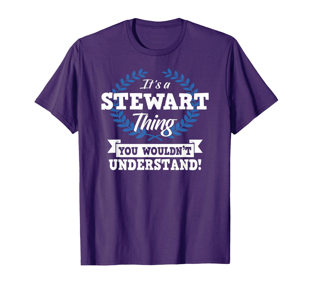 Its Stewart Thing You Wouldnt T-Shirt - Aesthetic Graphic Men Women - T-Shirt, Sweatshirt, Hoodie