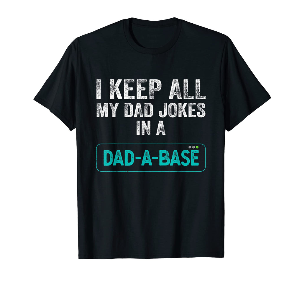 I Keep All My Dad Jokes Dad Base Funny T-Shirt - Minimalist Print Unisex - T-Shirt, Sweatshirt, Hoodie