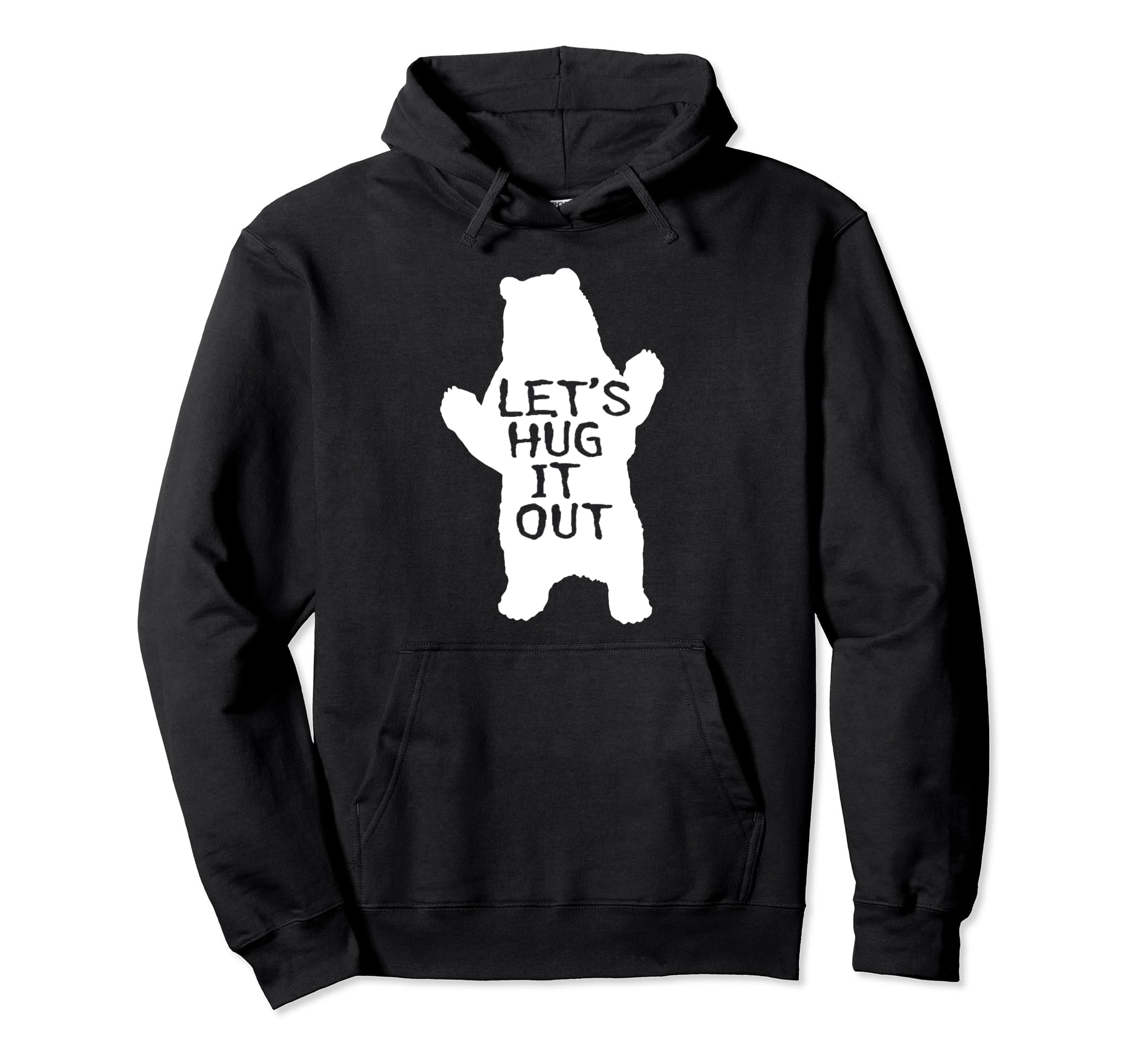 Lets Hug It Out Funny Bear Hug Papa Hoodie - Fun Novelty Design for Adults - T-Shirt, Sweatshirt, Hoodie