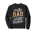 Proud Dad 2026 Science Graduate Sweatshirt - Aesthetic Graphic Men Women - T-Shirt, Sweatshirt, Hoodie