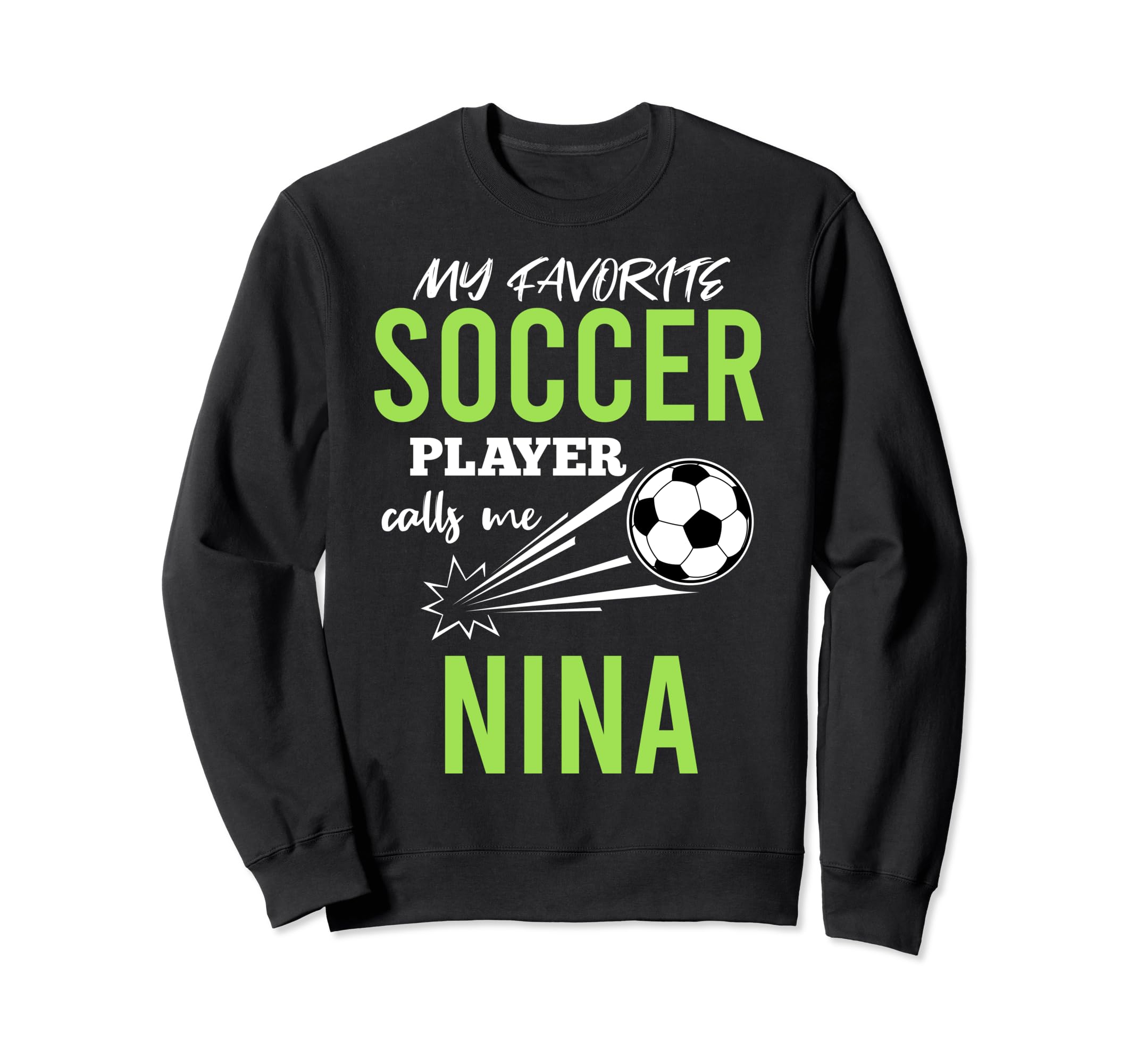 Soccer Nina My Favorite Player Sweatshirt - Aesthetic Graphic Men Women - T-Shirt, Sweatshirt, Hoodie