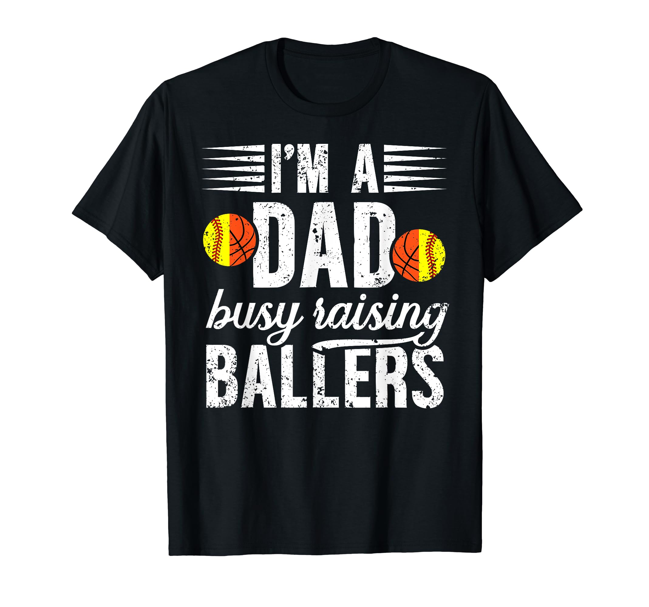 Im Dad Busy Raising Ballers Softball T-Shirt - Graphic Print for Adults - T-Shirt, Sweatshirt, Hoodie