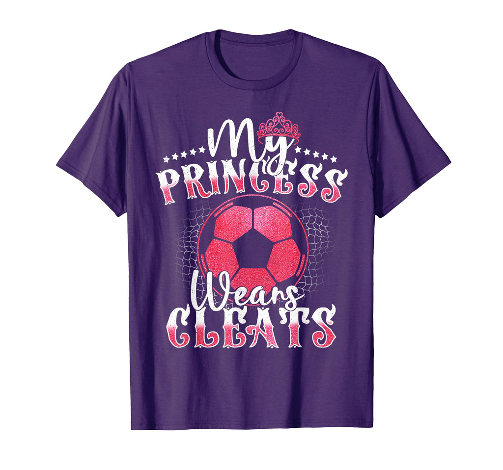 My Princess Wears Cleats Soccer Mom T-Shirt - Streetwear Style Men Women - T-Shirt, Sweatshirt, Hoodie