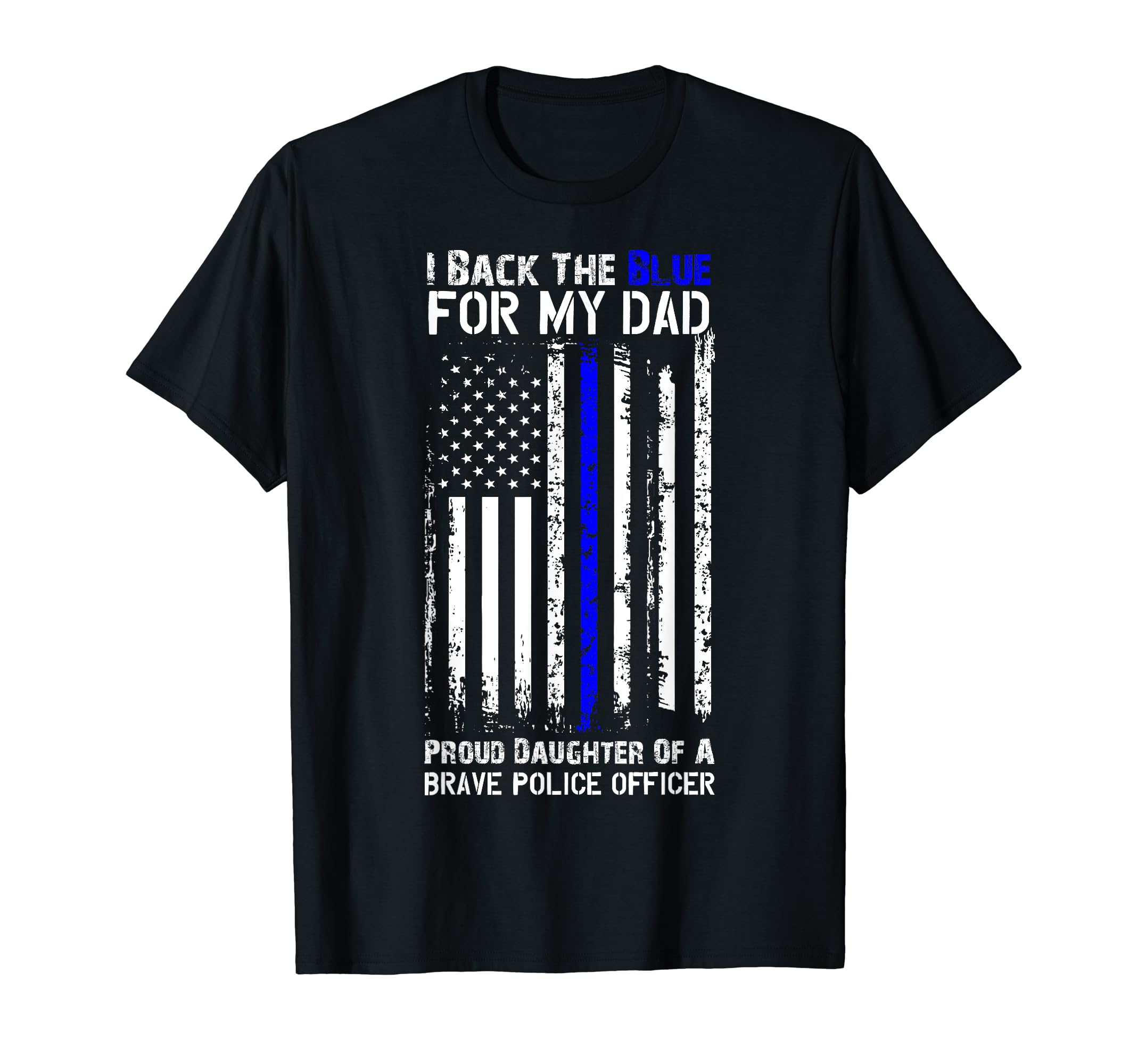 Police Flag I Back Blue My Dad T-Shirt - Fun Novelty Design for Adults - T-Shirt, Sweatshirt, Hoodie